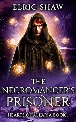 The Necromancer's Prisoner (Hearts of Allaria #1)