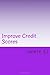 Improve Credit Scores: Cred...