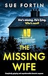 The Missing Wife by Sue Fortin