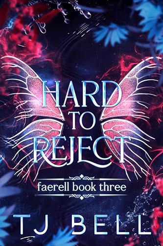 Hard to Reject (Faerell Book 3)