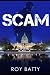 Scam by Roy Batty