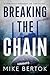 BREAKING THE CHAIN: A STORY...