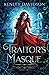 Traitor's Masque (Andari Chronicles #1)