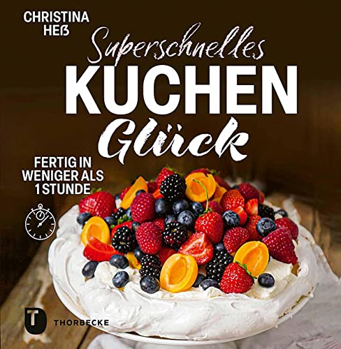 Superschnelles Kuchenglück (Hardcover)
