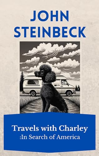 Travels with Charley: In Search of America: The Steinbeck Collection