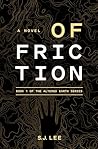 Of Friction by S.J.    Lee