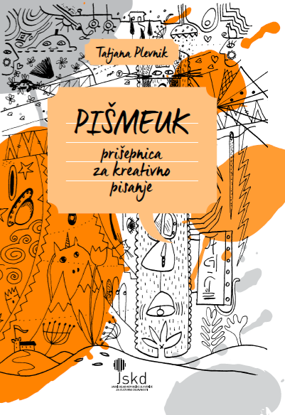 PIŠMEUK: prišepnica za kreativno pisanje