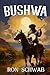 Bushwa by Ron Schwab