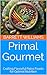 Primal Gourmet: Crafting Fl...