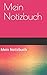 Mein Notitzbuch