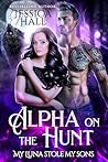 Alpha On The Hunt...