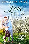 Love and the Pear Pie Wars (Love and the Four Seasons #1)