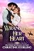 Wrangling Her Heart (First Families of Flat River #10)