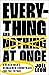 Everything and Nothing at O...