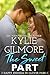 The Sweet Part by Kylie Gilmore