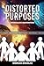 Distorted Purposes: Interga...