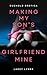 Making My Son's Girlfriend ...