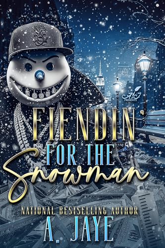 Fiendin' for the Snowman (The Snowman Series Book 1)