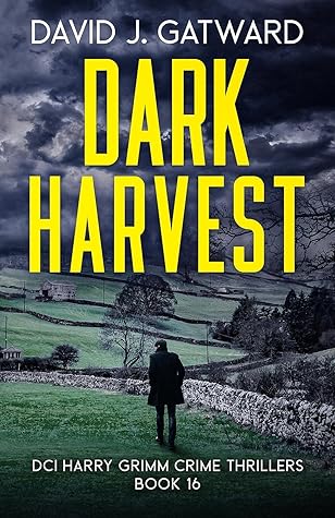 Dark Harvest (DCI Harry Grimm #16)