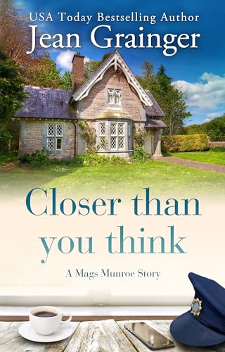 Closer than you think (Mags Munroe #4)