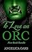 To Love an Orc: A Collection of Short & Steamy Monster Romances