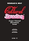 Cultural branding: Come i brand diventano icone (Italian Edition) Cultural branding: Come i brand diventano icone (Italian Edition)