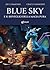 Blue Sky e il risveglio della Magia pura by Joe Commoner