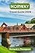 NORWAY TRAVEL GUIDE 2024: E...