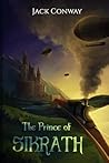 The Prince of Sikrath by Jack    Conway