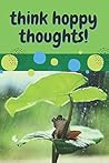 Think Hoppy Thoughts