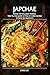 JAPCHAE COOKBOOK: (Korean Stir-Fry Glass Noodles): Step-by-Step Guide on How to Make Japchae at Home for Beginners (Korean Cuisine Cookbooks)