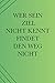Essensplaner - WER SEIN ZIEL NICHT KENNT FINDET DEN WEG NICHT by Emily Meyer