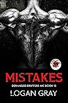 Mistakes (Deranged Drifters MC, #13)