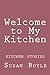 Welcome to My Kitchen 2nd e...