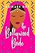 The Bollywood Bride by Sonali Dev