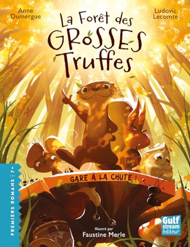 Gare à la chute ! (La forêt des grosses truffes, #1)