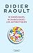 Ni angéliques, ni diaboliques : les antibiotiques