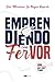 Emprendiendo con Fervor: Cómo crear negocios para el Reino de Dios (Spanish Edition)