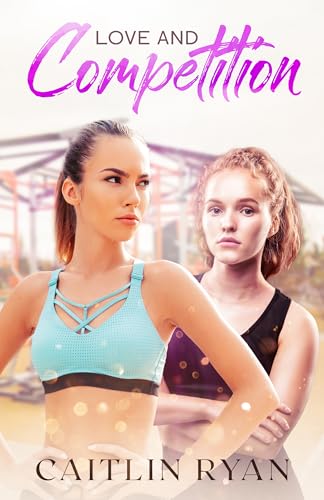 Love and Competition (Sapphic Sisters Duology)