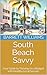 South Beach Savvy: Your Gui...