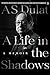 A Life in the Shadows : A Memoir