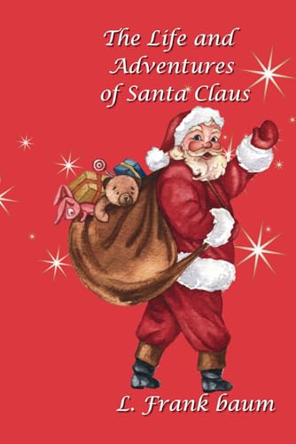 The Life and Adventures of Santa Claus