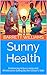 Sunny Health: Embracing Act...