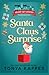 Santa Claus Surprise (Holiday Cozy Mystery)