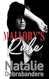 Mallory's Rule by Natalie Debrabandere Mallory's Rule by Natalie Debrabandere