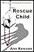 Rescue Child: an intriguing...