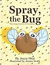 Spray, the Bug: T...