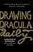 Drawing Dracula Daily by Sara Barkat Drawing Dracula Daily by Sara Barkat