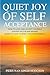 Quiet Joy of Self-Acceptance : How to love and accept yourself. Leaving self blame behind. Learn to love yourself unconditionally.