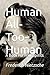 Human All-Too-Human by Frederich Nietzsche